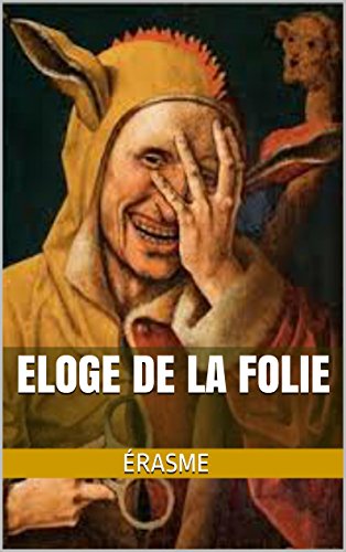 Télécharger Eloge de la Folie Francais PDF