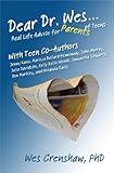 Image de Dear Dr. Wes: Real Life Advice for Parents of Teens (Dear Dr. Wes: Real Life Advice for Parents and Teens Book 1) (English Edition)