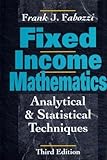 Image de Fixed Income Mathematics: Analytical & Statistical Techniques