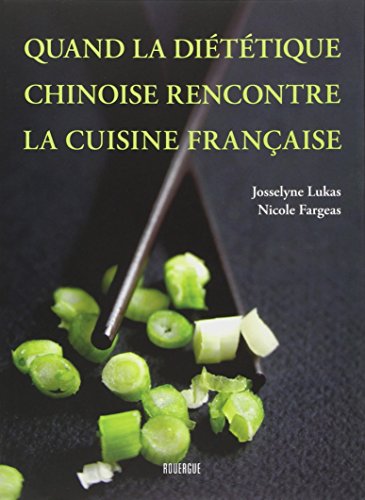 Meilleur France Quand la diététique chinoise rencontre la cuisine française