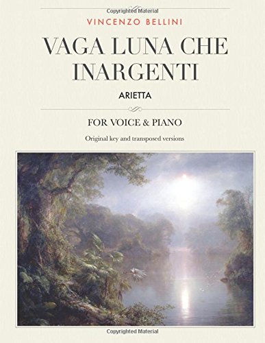 Vaga luna, che inargenti: Arietta, for Medium, High and Low Voices (The Singer's Resource Book 19)