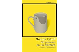 No pienses en un elefante: Lenguaje y debate político (ATALAYA)