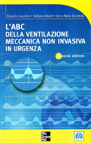 L'ABC della ventilazione meccanica non invasiva in urgenza L'ABC della ventilazione meccanica non invasiva in urgenza