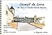 Carnet de Loire, de Tours...