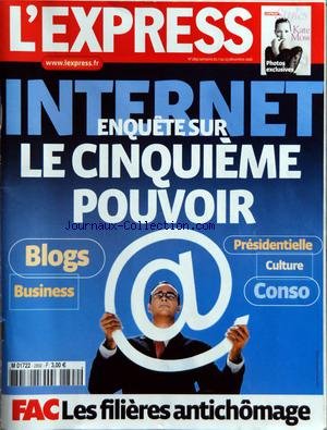 EXPRESS (L') [No 2892] du 07/12/2006 - KATE MOSS - INTERNET - ENQUETE SUR LE 5EME POUVOIR - BLOGS - BUSINESS - PRESIDENTIELLE - CULTURE - CONSO - FAC - LES FILIERES ANTICHOMAGE francais