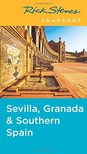 Rick Steves Snapshot Sevilla, Granada &amp; Southern Spain