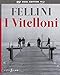 I Vitelloni (Limited Edition) (Blu-Ray+DVD) [Edizione: Regno Unito] [ITA] [Import]