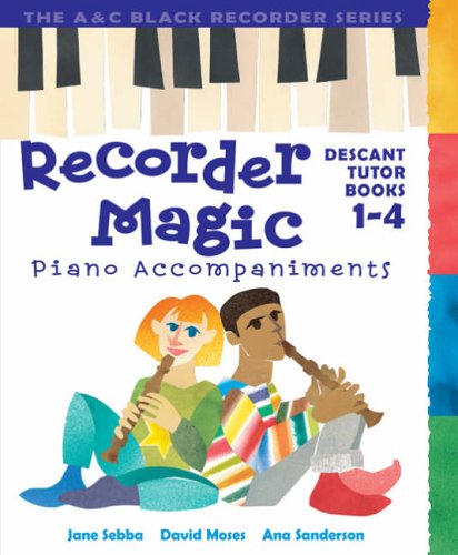 Download Recorder Magic – Recorder Magic Books 1-4 Piano Accompaniments: Bk.1-4 Download Recorder Magic – Recorder Magic Books 1-4 Piano Accompaniments: Bk.1-4