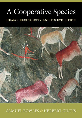 A Cooperative Species: Human Reciprocity and Its Evolution (English Edition)