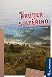 Die Brüder von Solferino by Kathrin Steinberger