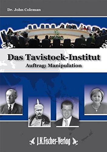 Preisvergleich Produktbild Das Tavistock Institut: Auftrag: Manipulation