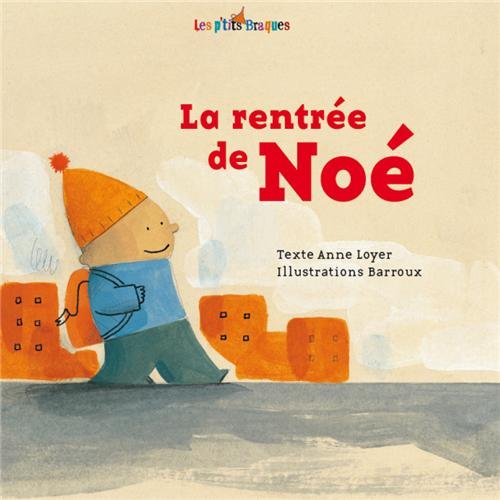 couverture de : La rentr&eacute;e de No&eacute;