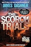 The Scorch Trials (Maze Runner, Book Two) (The Maze Runner Series, Band 2) by 