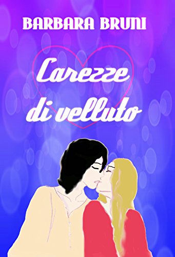 Barbara Bruni - Carezze di velluto (2016)