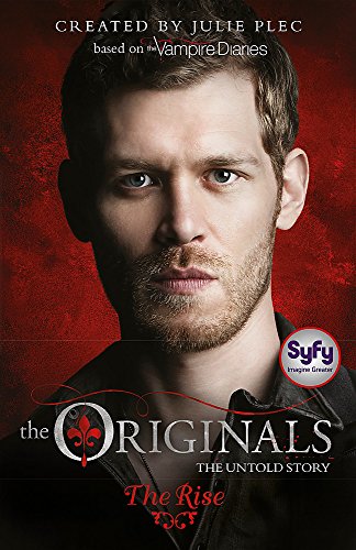 THE ORIGINALS: 01: THE RISE