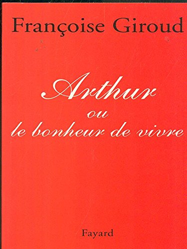 Arthur ou Le bonheur de vivre