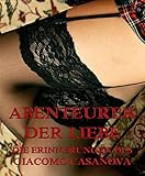 Abenteurer der Liebe - Erinnerungen des Giacomo Casanova by 