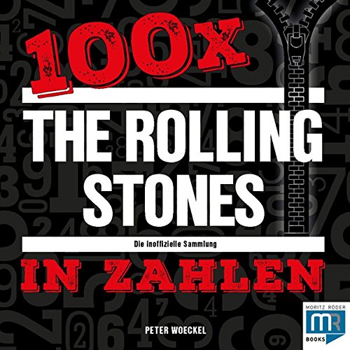 Preisvergleich Produktbild 100 x The Rolling Stones in Zahlen