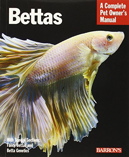 Bettas (Complete Pet Owner's Manual)