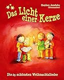 Das Licht einer Kerze - Die 25 schönsten Weihnachtslieder: Das Liederbuch mit allen Texten, Noten und Gitarrengriffen zum Mitsingen und Mitspielen by 