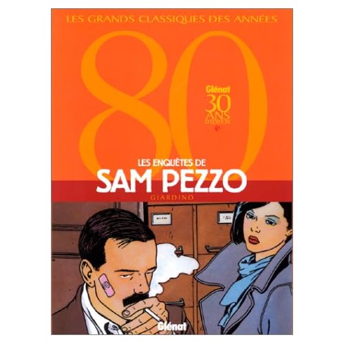 Les Enquêtes de Sam Pezzo : L'intégrale Les Enquêtes de Sam Pezzo : L'intégrale