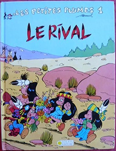couverture de : PETITES PLUMES (LES) T.1 - LE RIVAL