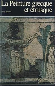 couverture de : La peinture  grecque et &eacute;trusque