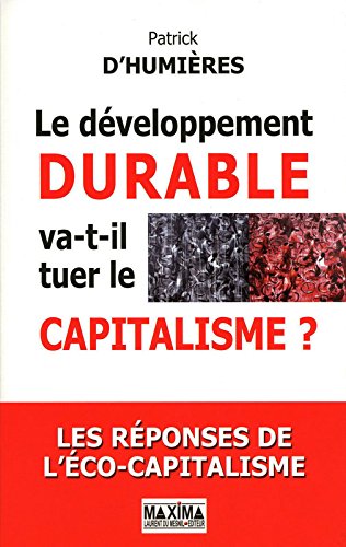 couverture de : D&eacute;veloppement durable va-t-il tuer le capitalisme ? (Le)