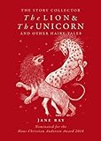 The The Lion and the Unicorn and Other Hairy Tales by 