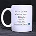 Produktbild HUgjifdg Friends/Families Gifts Presents Please Do Not Confuse Your Google Search with My Accounting Degree Tea/Coffee/Wine Cup 100% Ceramic 11-Ounce White Mug