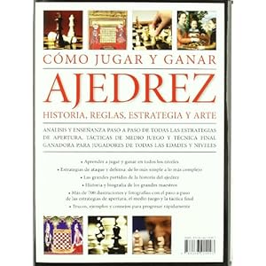 Cómo Jugar y Ganar Ajedrez: Historia, Reglas, Estrategia y Arte (Obras Prácticas)