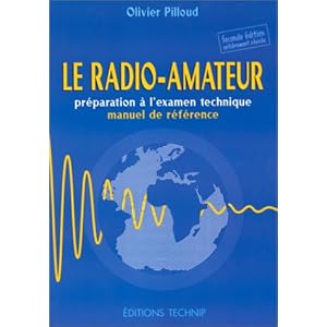 LE RADIO-AMATEUR. Préparation à l'examen technique, manuel de référence Livre en Ligne LE RADIO-AMATEUR. Préparation à l'examen technique, manuel de référence Livre en Ligne - Telecharger Ebook