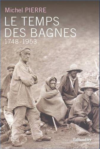 couverture de : Le temps des bagnes