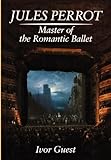 Image de Jules Perrot, Master of the Romantic Ballet