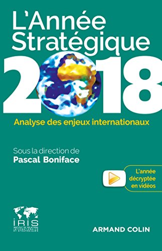 couverture de : L'Ann&eacute;e strat&eacute;gique 2018 - Analyse des enjeux internationaux