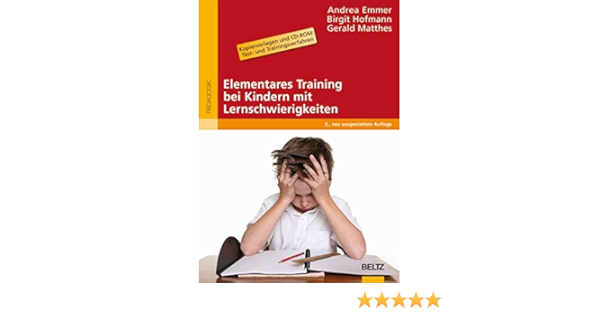 Elementares Training Bei Kindern Mit Lernschwierigkeiten Mit Kopiervorlagen Und Cd Rom Test Und Trainingsverfahren Beltz Praxis Amazon De Emmer Andrea Hofmann Birgit Matthes Gerald Bucher