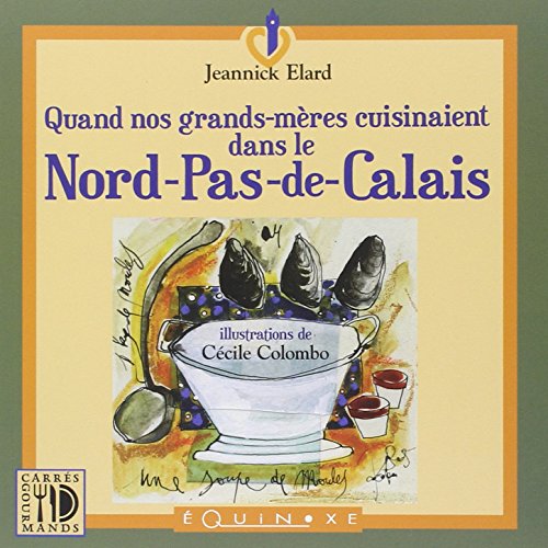 Quand nos grands-mères cuisinaient dans le Nord-Pas-de-Calais en ligne