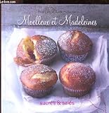 MOELLEUX ET MADELEINES - SUCRES ET SALES