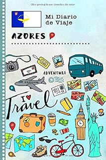 Azores Mi Diario de Viaje: Libro de Registro de Viajes Guiado Infantil - Cuaderno de Recuerdos de Actividades en Vacaciones para Escribir, Dibujar, Afirmaciones de Gratitud para Niños y Niñas