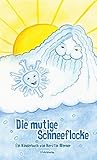 Die mutige Schneeflocke: Ein Kinderbuch von Kerstin Werner by Kerstin Werner (2015-05-21) by 