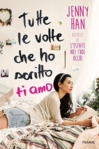 Tutte le volte che ho scritto ti amo Tutte le volte che ho scritto ti amo