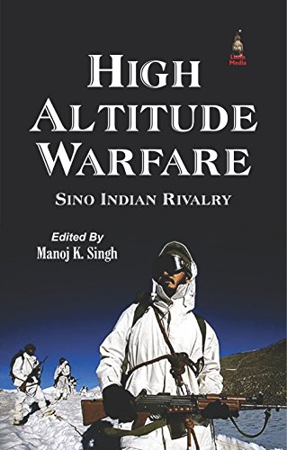 High Altitude Warefare: Sino Indian Rivalry