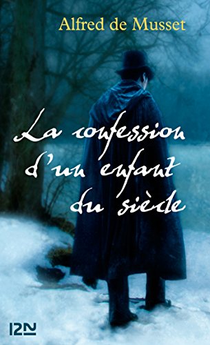 La confession d'un enfant du siècle (Pocket t. 15262) La confession d'un enfant du siècle (Pocket t. 15262)