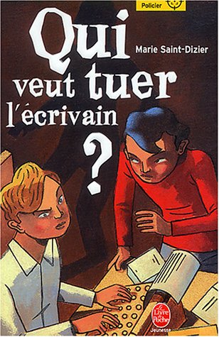 couverture de : Qui veut tuer l'&eacute;crivain ?