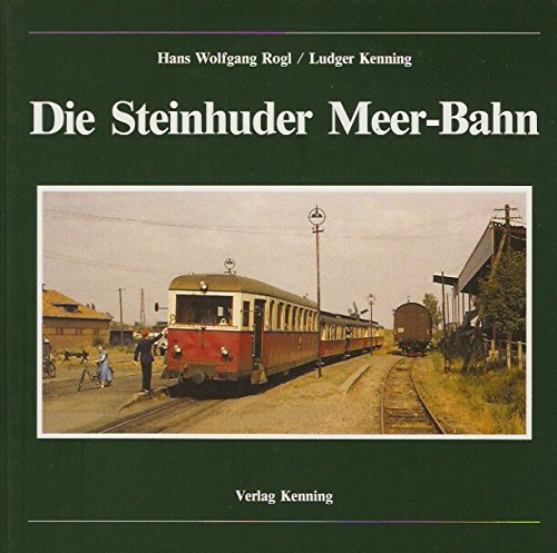 Die Steinhuder Meer- Bahn