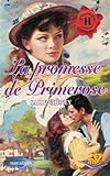 La promesse de Primerose : Collection : Harlequin les historiques n° 120