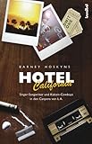 Hotel California: Singer-Songwriter und Kokain-Cowboys in den Canyons von L.A by