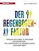 Der Regenbogen-Faktor: Schwule und Lesben in Wirtschaft und Gesellschaft - Von Außenseitern zu selbstbewussten Leistungsträgern by 