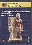 Faszination gypten: Aufstieg und Fall Echnatons. Das alte gypten (1351 - 1279 v.Chr.) [DVD] - 