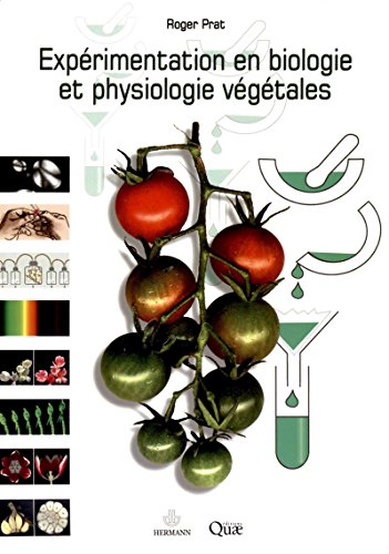 Expérimentation en biologie et physiologie végétales francais Expérimentation en biologie et physiologie végétales francais